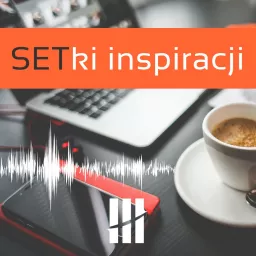 SETki Inspiracji Podcast artwork