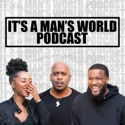 It's A Man's World Podcast artwork