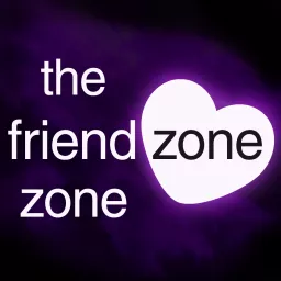 The Friendzone Zone Podcast artwork