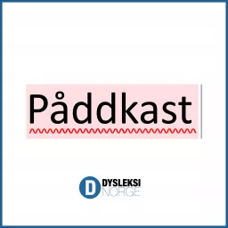 Påddkast - fra Dysleksi Norge Podcast artwork