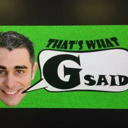 That's What G Said Podcast artwork