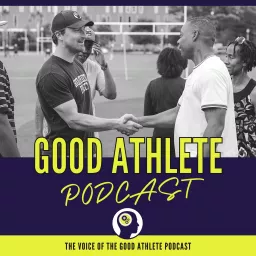 The Good Athlete Podcast