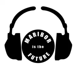Maribor Is The Future Podcast artwork