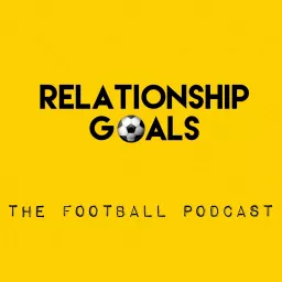 Relationship Goals Podcast artwork