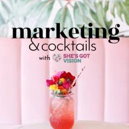 Marketing & Cocktails Podcast artwork