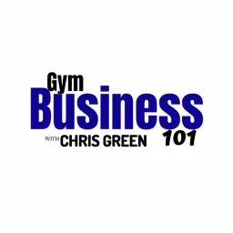 Gym Business 101 Podcast artwork