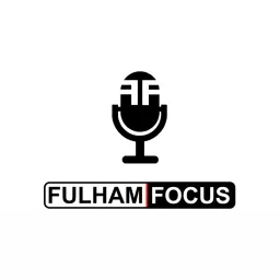 Fulham Focus Podcast artwork