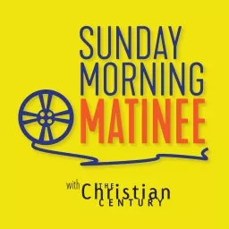 Sunday Morning Matinee Podcast artwork