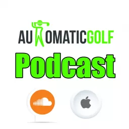 Automatic Golf Podcast artwork