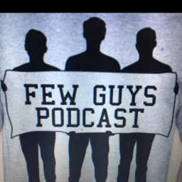 Few Guys Podcast artwork