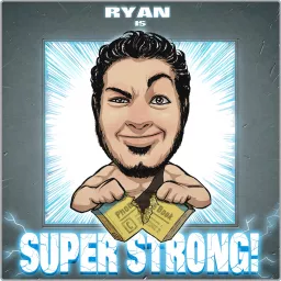 Ryan Is Super Strong! Podcast artwork