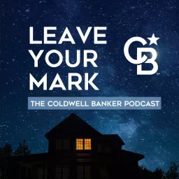 Leave Your Mark: The Coldwell Banker Podcast artwork