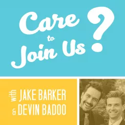 Care to Join Us? Podcast artwork