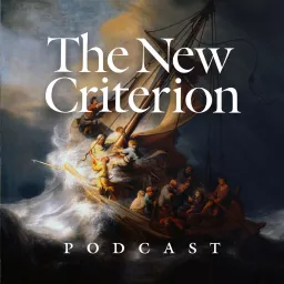 The New Criterion Podcasts