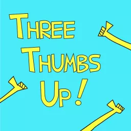 Three Thumbs Up Podcast artwork