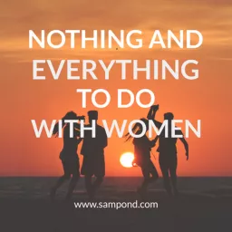 Nothing and Everything To Do With Women Podcast artwork