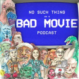 No Such Thing As A Bad Movie Podcast artwork