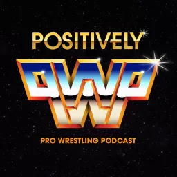 The Positively Pro Wrestling Podcast artwork