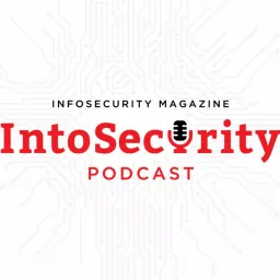Infosecurity Magazine Podcast artwork