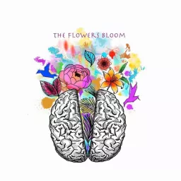 The Flowers Bloom Podcast artwork