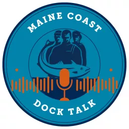 Maine Coast Dock Talk Podcast artwork