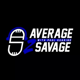 Average to Savage Podcast artwork