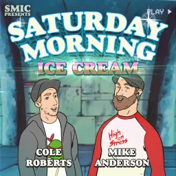Saturday Morning Ice Cream Podcast artwork