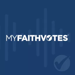 My Faith Votes Podcast artwork