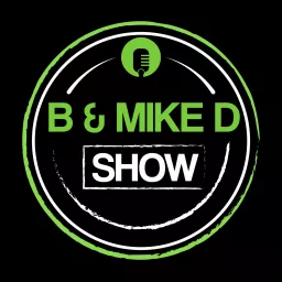 B & Mike D Show Podcast artwork
