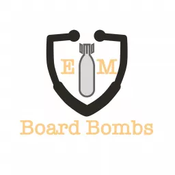 Emergency Medicine Board Bombs Podcast artwork
