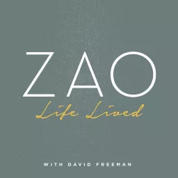 Zao: Life Lived Podcast artwork