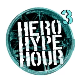 Hero Hype Hour Podcast artwork
