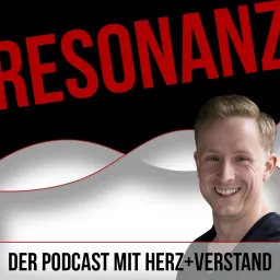 Resonanz - Der Podcast mit Herz+Verstand artwork