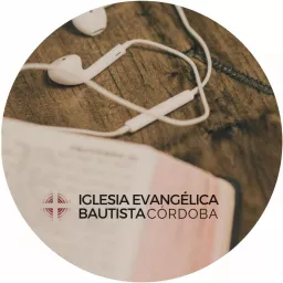 Iglesia Evangélica Bautista Córdoba Podcast artwork