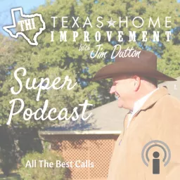 Texas Home Improvement Podcast artwork