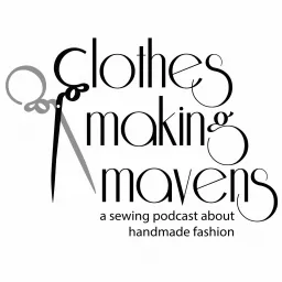 Clothes Making Mavens Podcast artwork