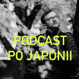 Po Japonii Podcast artwork