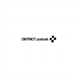 DISTRICT Podcast