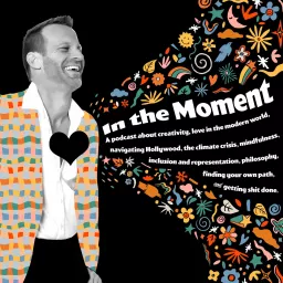 In The Moment: Acting, Art and Life Podcast artwork