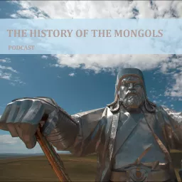 The History of the Mongols Podcast artwork