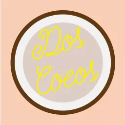 Dos Cocos Podcast artwork