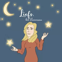 Liefs, het Universum Podcast artwork