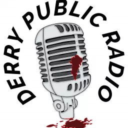 Derry Public Radio - A Stephen King Podcast artwork