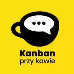 Kanban przy kawie Podcast artwork