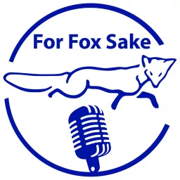 For Fox Sake Podcast artwork