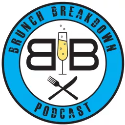 Brunch Breakdown Podcast artwork