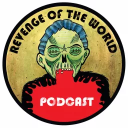 Revenge Of The World Podcast artwork