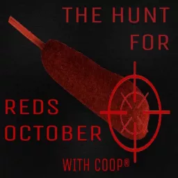 The Hunt for Reds October Podcast