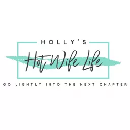 Holly's HotWifeLife Podcast artwork