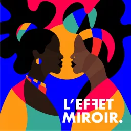 L'Effet Miroir Podcast artwork